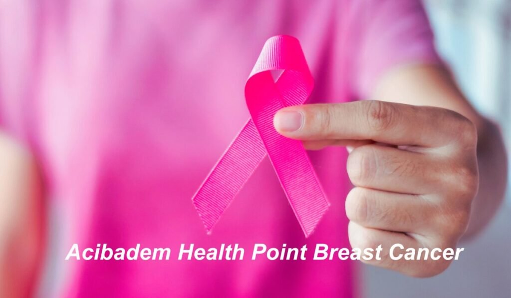 Acibadem Health Point Breast Cancer