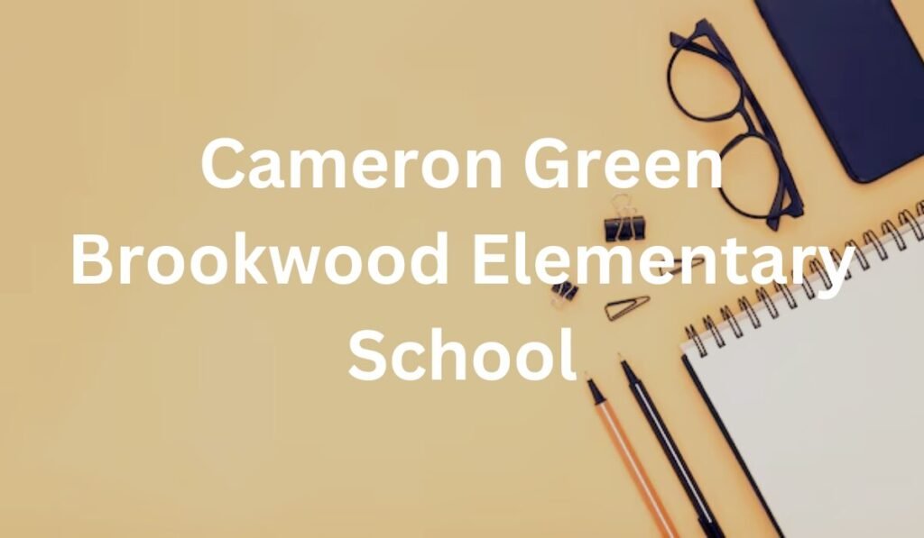 Cameron Green Brookwood Elementary School