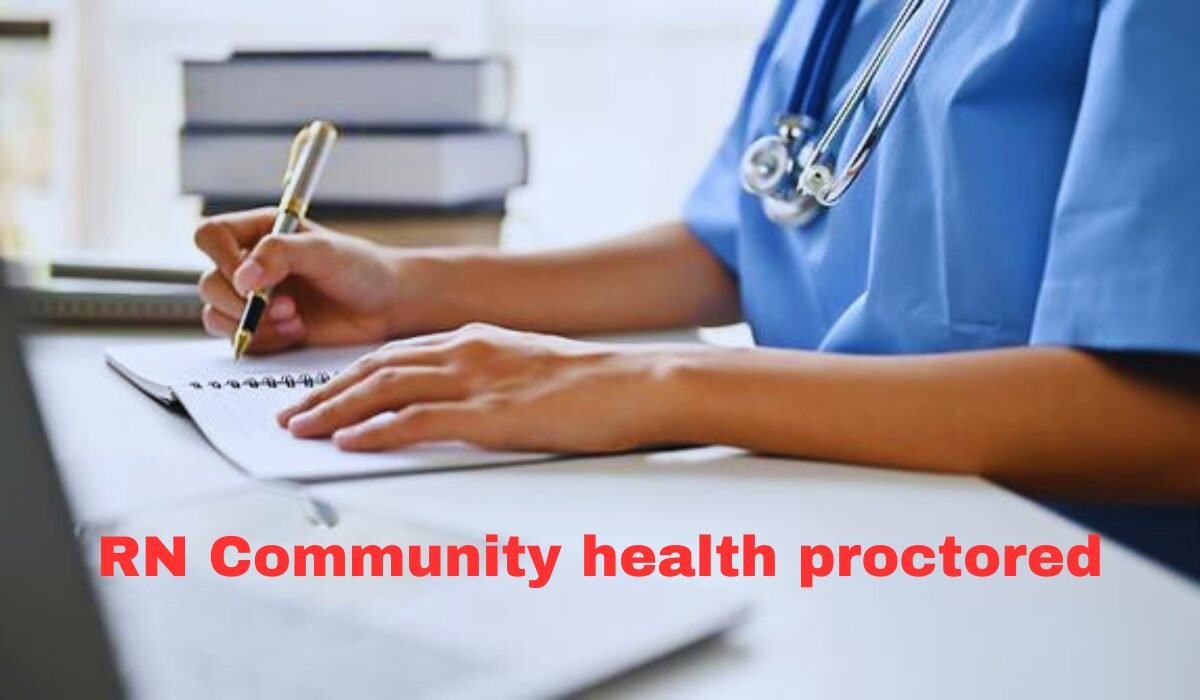 RN Community health proctored