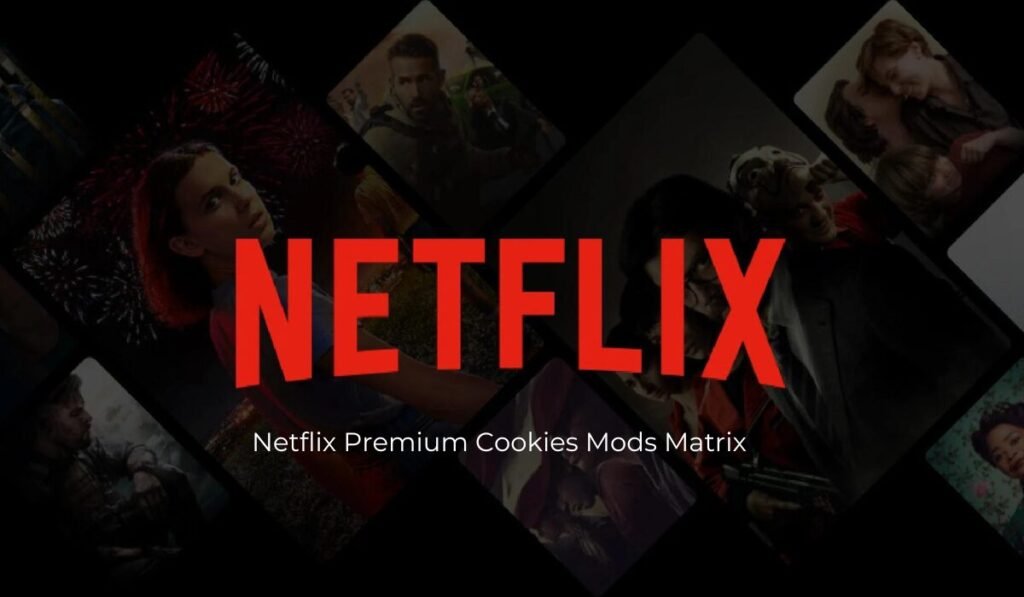 The Hidden Gems of Netflix Premium Cookies Mods Matrix