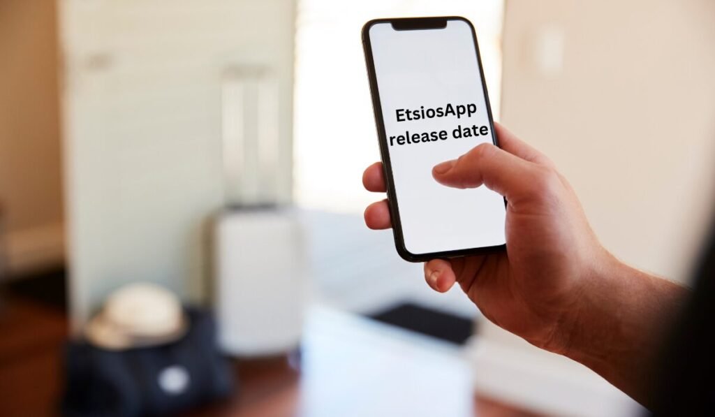 EtsiosApp release date