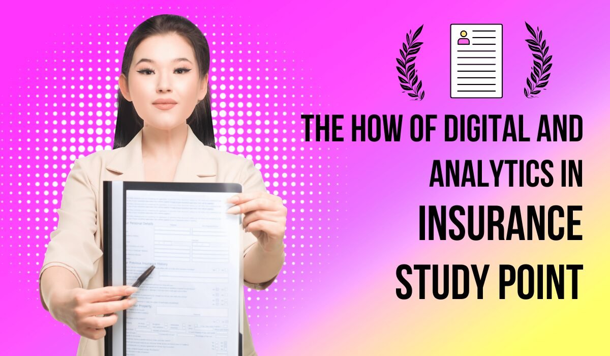 The How of Digital and Analytics in Insurance Study Point